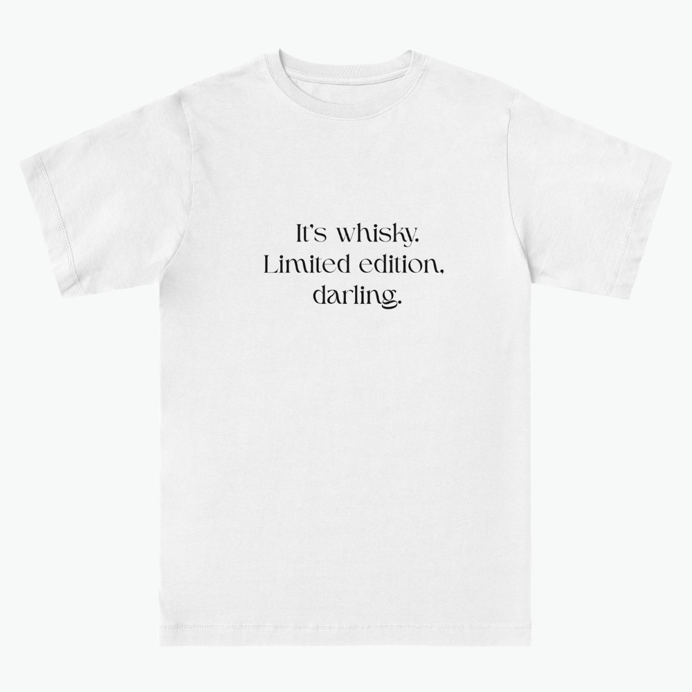 It’s whisky. Limited edition, darling.